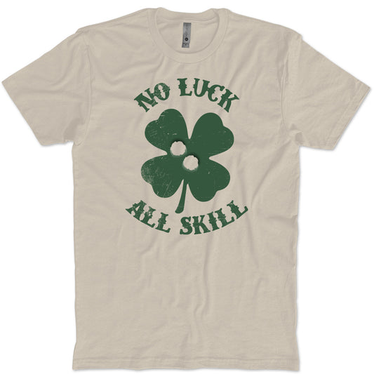 No Luck All Skill T-Shirt