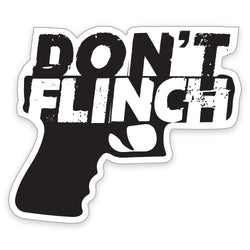 Don't Flinch Sticker