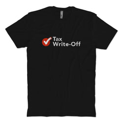 Tax Write Off T-Shirt