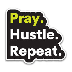 Pray Hustle Repeat Sticker