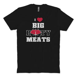 Big Booty Meats T-Shirt