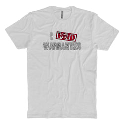Void Warranties T-Shirt